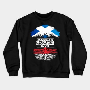 Scottish Grown With Indonesian Roots - Gift for Indonesian With Roots From Indonesia Crewneck Sweatshirt